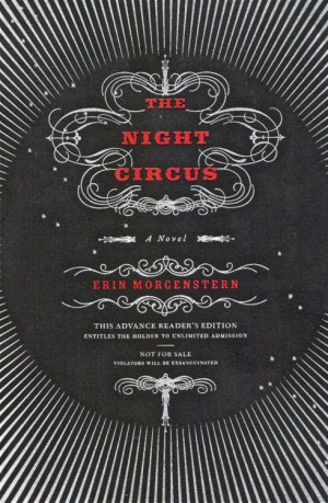 The Night Circus - by Erin Morgenstern