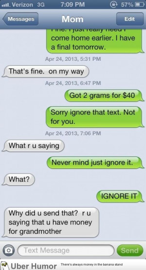 ... prank-text their parents pretending to be a drug dealer. (20 Pictures