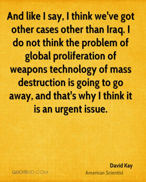 other than Iraq. I do not think the problem of global proliferation ...
