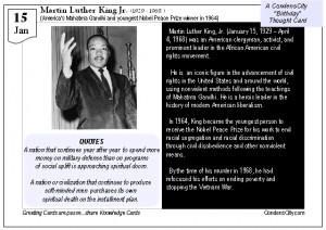 ... Jan – Birthday of Martin Luther King Jr. – The Mahatma of America