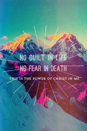no guilt in life no fear in death