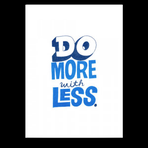 image of do more with less