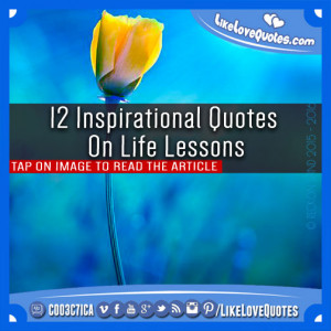 12 Inspirational Quotes On Life Lessons