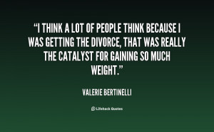 quote Valerie Bertinelli i think a lot of people think 118031 1 png