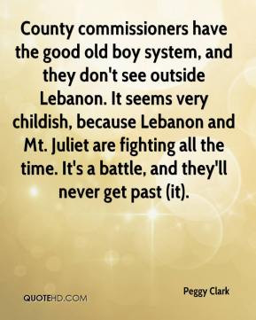 Peggy Clark - County commissioners have the good old boy system, and ...