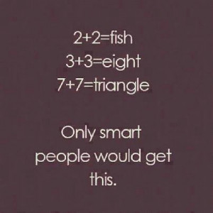 Only smart people will get this