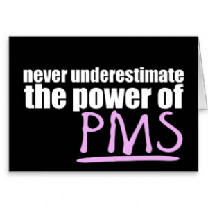Funny Pms Cards & More