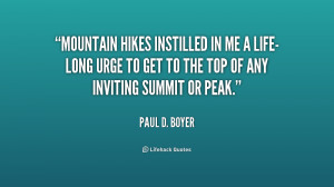 Mountain hikes instilled in me a life-long urge to get to the top of ...
