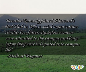 Kennedy joined Harvard's Owl Club in 1954, a social organization ...