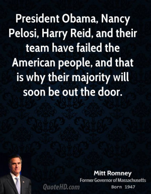 President Obama, Nancy Pelosi, Harry Reid, and their team have failed ...