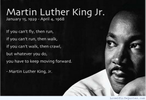 MLK DAY *** FORWARD TOGETHER *** NOT ONE STEP BACK