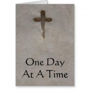 inspirational Spiritual Quote - One Day at a Time Greeting Cards