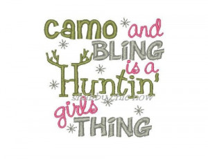 Camo and Bling is a Huntin girls THING Embroidery Design
