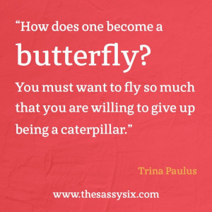 Butterfly Quotes And Sayings About Happiness » Trina Paulus Quotes ...