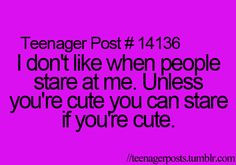 Relatable Quotes For Guys I hate cute guys staring at me