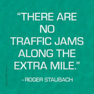 ... the extra mile roger staubach # quotes # rogerstaubach # inspirational