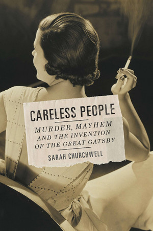 CARELESS PEOPLE Sarah Churchwell