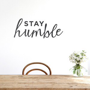 stay humble wall quote decal