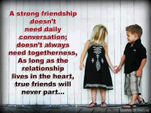 strong Friendship doesn't need daily conversation