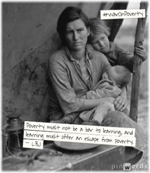 WarOnPoverty quote from LBJ. Poverty must not be a bar to learning ...
