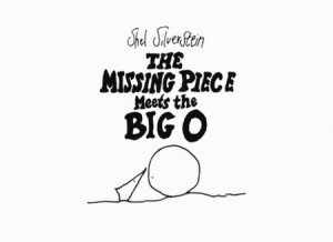The Missing Piece Meets the Big O by Shel Silverstein about love ...