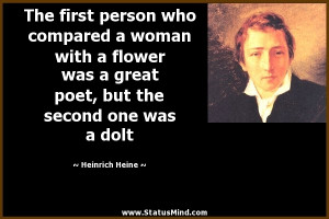 The first person who compared a woman with a flower was a great poet ...