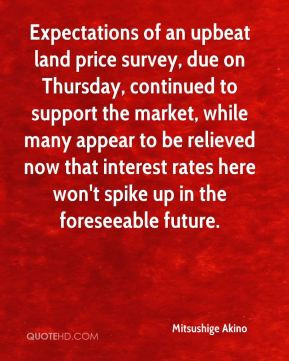 Mitsushige Akino - Expectations of an upbeat land price survey, due on ...
