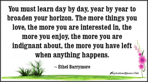 InspirationalQuotes.Club-horizon , learn , interested , love , happens ...