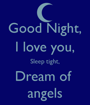 good-night-i-love-you-sleep-tight-dream-of-angels.png