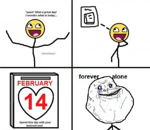 Ideas for Forever Alones on Valentine’s Day