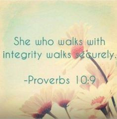 Walk securely - Proverbs 10:9 More