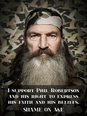 support Phil Robertson and his right to express his faith and his ...