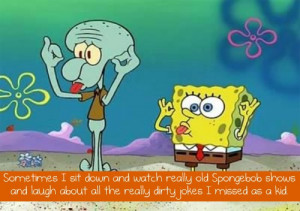 Dirty Jokes In Spongebob