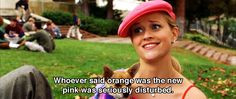 Orange isn't Pink' Legally Blonde - Movie Quotes #legallyblonde # ...
