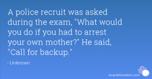 police recruit was asked during the exam, 