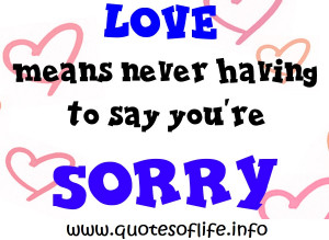 ... -never-having-to-say-youre-sorry-Ali-MacGraw-love-picture-quote.jpg