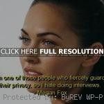 , quote megan fox, quotes, sayings, privacy, celebrity quote, famous ...