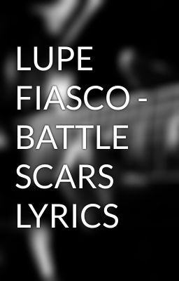 Lyrics Lupe Fiasco Battle...