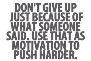 frustration quote motivated to push harder