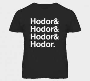 Hodor Game Of Thrones Funny Quote Character TV Show T Shirt