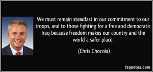 ... democratic Iraq because freedom makes our country and the world a