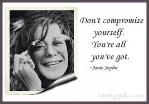Source: http://www.sayingsplus.com/janis-joplin-quotes.html