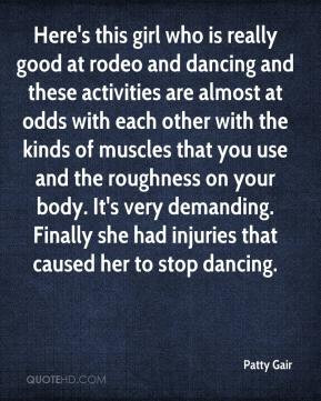 Patty Gair - Here's this girl who is really good at rodeo and dancing ...