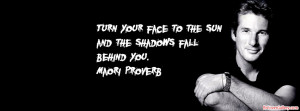 ... .com/turn-your-face-to-the-shadow-fall-behind-you-april-fool-quote