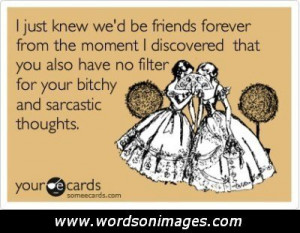 Sarcastic friendship quotes