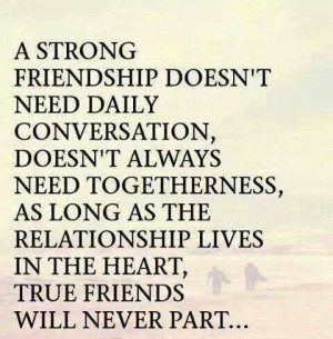 True friends will never be apart