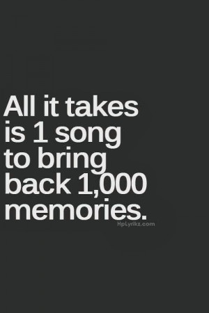 All It Takes is ONE Song to Bring Back 1,000 Memories