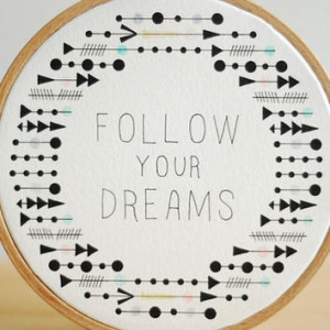 Quote Embroidery Hoop, Follow Your Dreams, Tribal, Geometric Arrow ...