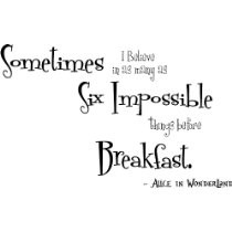 ... Impossible things before Breakfast cute Wall art Wall sayings quote