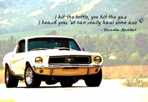 Mustang Mustang Quotes, Favorite Quotes, Songs Quotes, Song Quotes